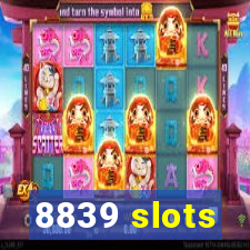 8839 slots